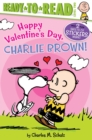 Image for Happy Valentine&#39;s Day, Charlie Brown! : Ready-to-Read Level 2