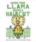Image for When Your Llama Needs a Haircut