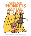 Image for When Your Monkeys Won&#39;t Go to Bed