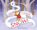 Image for I Wish It Would Snow!