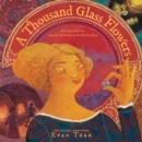 Image for A Thousand Glass Flowers