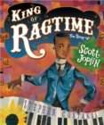 Image for King of Ragtime : The Story of Scott Joplin