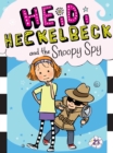 Image for Heidi Heckelbeck and the Snoopy Spy
