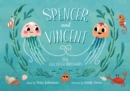 Image for Spencer and Vincent, the Jellyfish Brothers