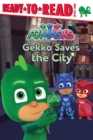 Image for Gekko Saves the City : Ready-to-Read Level 1