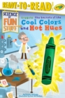 Image for Crayola! The Secrets of the Cool Colors and Hot Hues : Ready-to-Read Level 3