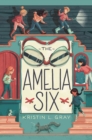 Image for The Amelia Six : An Amelia Earhart Mystery