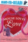 Image for Mouse Loves Love : Ready-to-Read Pre-Level 1