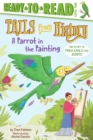 Image for A Parrot in the Painting : The Story of Frida Kahlo and Bonito (Ready-to-Read Level 2)