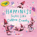Image for Happiness Tastes Like Cotton Candy