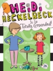 Image for Heidi Heckelbeck Is So Totally Grounded! : #24