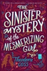 Image for The sinister mystery of the mesmerizing girl : v. 3