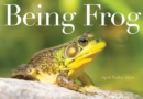 Image for Being Frog