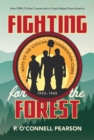 Image for Fighting for the forest: how FDR&#39;s Civilian Conservation Corps helped save America