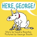 Image for Here, George!