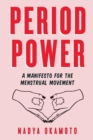 Image for Period power  : a manifesto for the menstrual movement