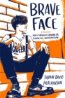 Image for Brave face: a memoir