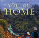 Image for You Are Home : An Ode to the National Parks