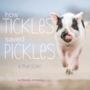 Image for How Tickles Saved Pickles