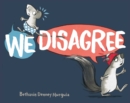 Image for We Disagree