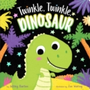 Image for Twinkle, Twinkle, Dinosaur