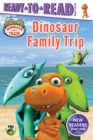 Image for Dinosaur Family Trip : Ready-to-Read Ready-to-Go!