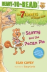 Image for Sammy and the Pecan Pie : Habit 4 (Ready-to-Read Level 2) 