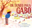Image for Un trineo para Gabo (A Sled for Gabo)