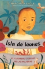 Image for Isla de leones (Lion Island) : El guerrero cubano de las palabras