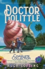 Image for Doctor Dolittle The Complete Collection, Vol. 1 : The Voyages of Doctor Dolittle; The Story of Doctor Dolittle; Doctor Dolittle&#39;s Post Office