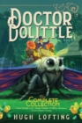 Image for Doctor Dolittle The Complete Collection, Vol. 3: Doctor Dolittle&#39;s Zoo; Doctor Dolittle&#39;s Puddleby Adventures; Doctor Dolittle&#39;s Garden