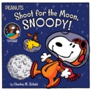 Image for Shoot for the Moon, Snoopy!