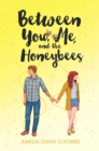 Image for Between You, Me, and the Honeybees