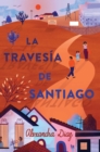 Image for La travesia de Santiago (Santiago&#39;s Road Home)
