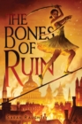Image for The Bones of Ruin : 1