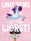 Image for Unicorns Are the Worst!