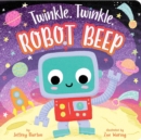 Image for Twinkle, Twinkle, Robot Beep