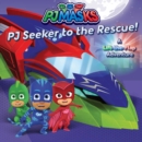 Image for PJ Seeker to the Rescue! : A Lift-the-Flap Adventure