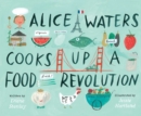 Image for Alice Waters Cooks Up a Food Revolution