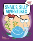 Image for Snail&#39;s Silly Adventures : Snail Has Lunch; Snail Finds a Home