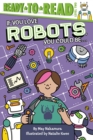 Image for If You Love Robots, You Could Be... : Ready-to-Read Level 2