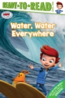 Image for Water, Water Everywhere : Ready-to-Read Level 2
