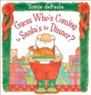 Image for Guess Who&#39;s Coming to Santa&#39;s for Dinner?