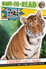 Image for Tigers Can&#39;t Purr! : And Other Amazing Facts (Ready-to-Read Level 2)