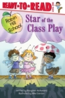 Image for Star of the Class Play : Ready-to-Read Level 1