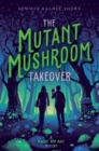 Image for The mutant mushroom takeover