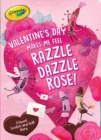 Image for Valentine&#39;s Day Makes Me Feel Razzle Dazzle Rose!