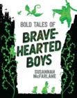 Image for Bold Tales of Brave-Hearted Boys