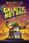 Image for Galactic Hot Dogs 1 : Cosmoe&#39;s Wiener Getaway