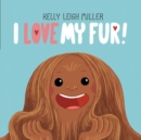 Image for I Love My Fur!